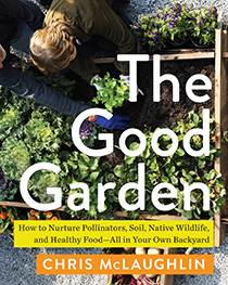 The Good Garden by Chris McLaughlin | An Island Press book