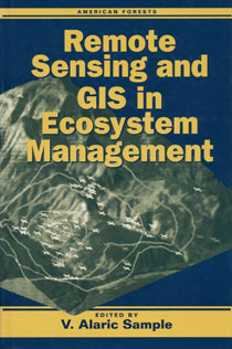 Remote Sensing and GIS in Ecosystem Management