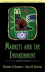 Markets and the Environment, Second Edition by Sheila M. Olmstead and Nathaniel O. Keohane | An Island Press book