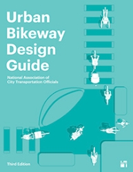 Urban Bikeway Design Guide, Third Edition by National Association of City Transportation Officials | An Island Press book